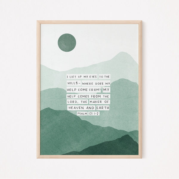 Load image into Gallery viewer, I Lift Up My Eyes To The Hills - Psalm 121:1-2 - Unframed Print