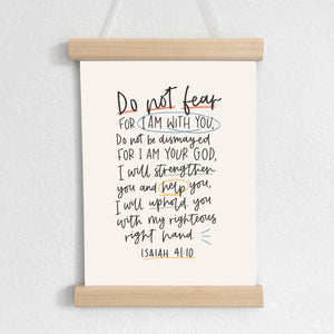 Do not fear - Isaiah 41:10 *Unframed Print*