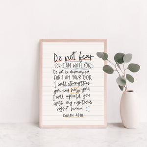 Do not fear - Isaiah 41:10 *Unframed Print*