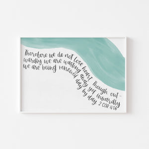 2 Corinthians 4:16 - Unframed Print