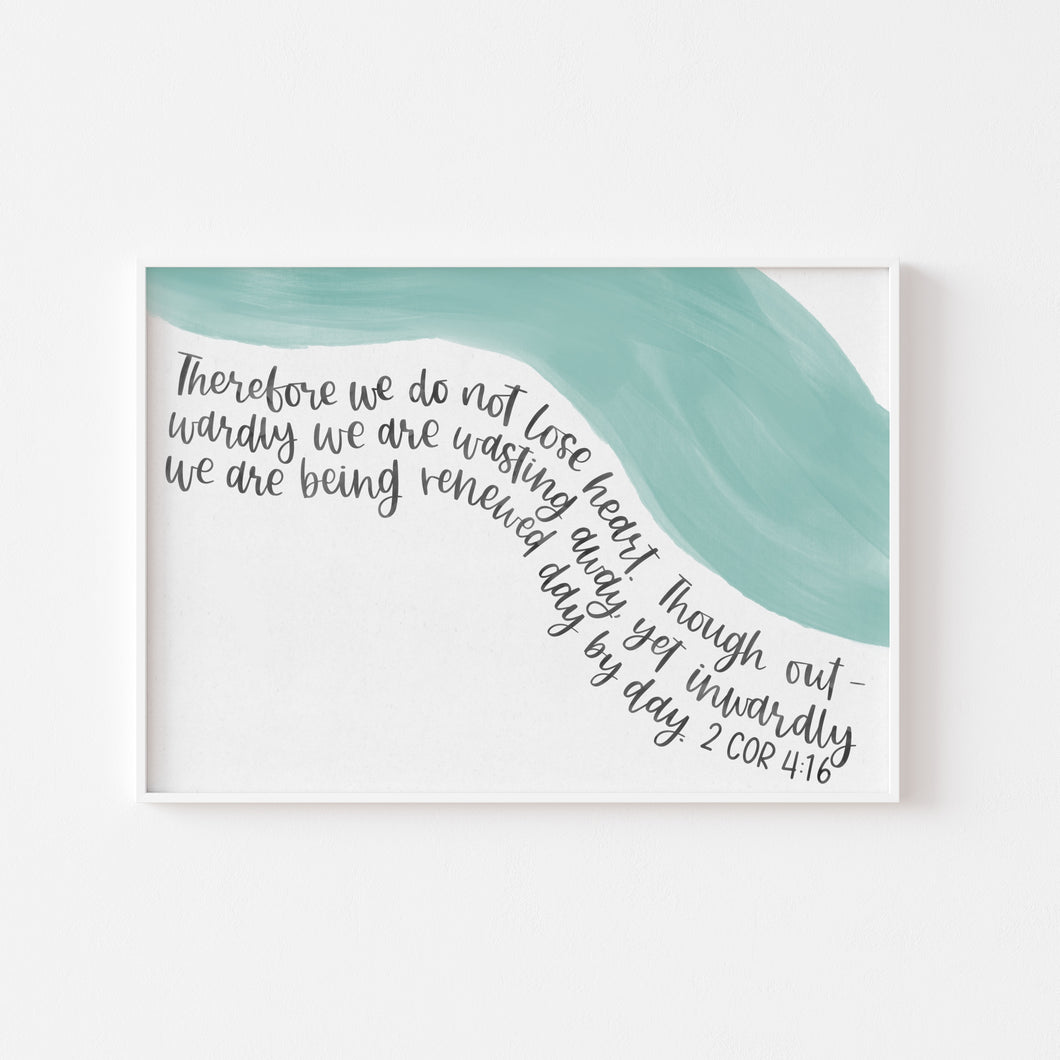 2 Corinthians 4:16 - Unframed Print