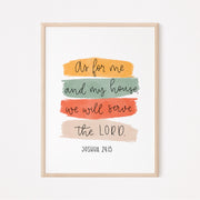 As for me and my house, we will serve the LORD - Joshua 24:15 Unframed Print